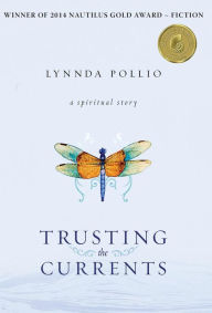 Title: Trusting the Currents, Author: Lynnda Pollio