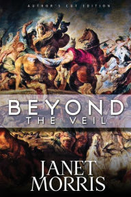 Title: Beyond the Veil, Author: Janet Morris