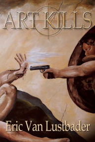 Title: Art Kills, Author: Eric Van Lustbader