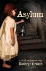 Asylum: a dark suspense saga