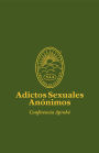 Adictos Sexuales Anónimos: 3ª Edición Conferencia Aprobó