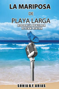 Title: La Mariposa de Playa Larga, Author: Sonia B. F. Arias