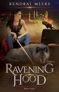 Title: Ravening Hood, Author: Kendrai Meeks