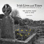 Irish Lives and Times - The Famine Years - 1845 to 1852