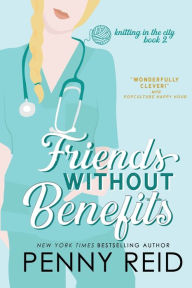 Title: Friends Without Benefits: An Unrequited Romance, Author: Penny Reid