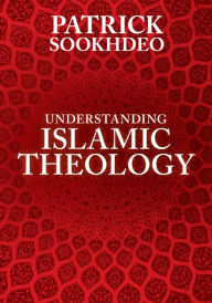 Title: Understanding Islamic Theology, Author: Patrick Sookhdeo