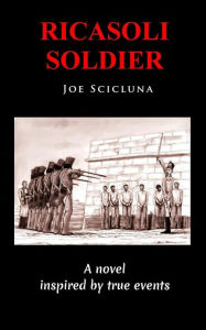 Title: Ricasoli Soldier: A novel inspired by true events, Author: Joe Scicluna