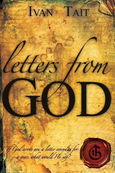 Letters From God: If God wrote you a letter everyday for a year, what would He say?