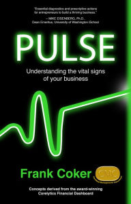 Title: Pulse: Understanding the Vital Signs of Your Business, Author: Frank Coker