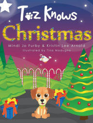 Title: Toz Knows Christmas, Author: Mindi Jo Furby