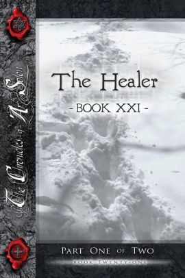 The Healer, Part One: Book Twenty-One of the Chronicles of AR Solon