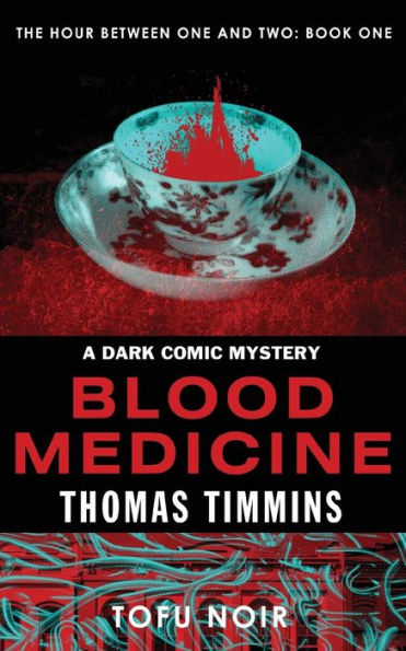 Blood Medicine: The Hour Between One and Two: Book