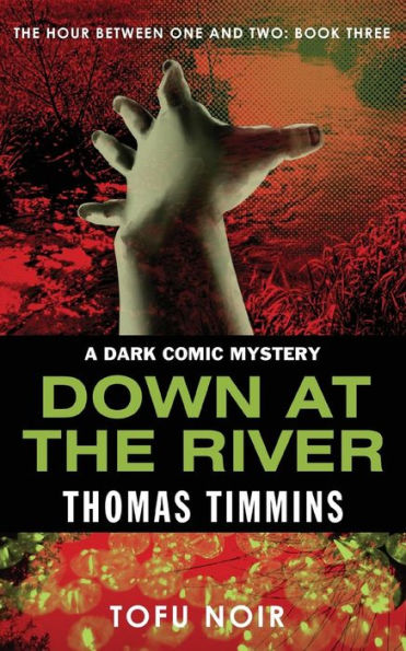 Down at The River: Hour Between One and Two: Book Three