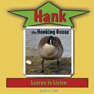 Title: Hank the Honking Goose Learns to Listen: Duck Ponder Series, Author: Patty J. Keith