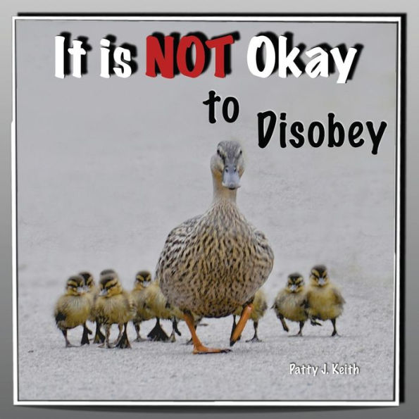 It is NOT Okay to Disobey - Duck Ponder Series