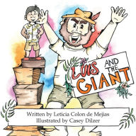 Title: Luis and the Giant, Author: Leticia Colon de Mejias