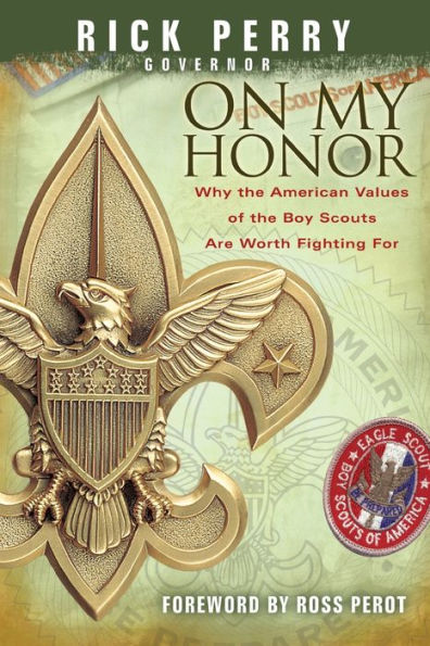 On My Honor: Why the American Values of Boy Scouts Are Worth Fighting For