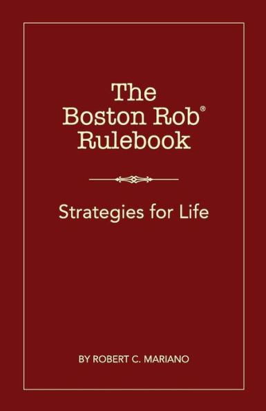 The Boston Rob Rulebook: Strategies for Life