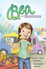 Title: Bea is for Business, Author: Meg Seitz