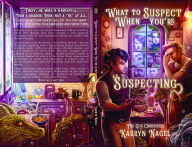 Title: What to Suspect When You're Suspecting: positive masculinity LGBTQIA+ rep, Author: Karryn Nagel