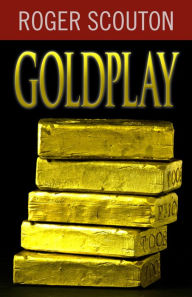 Title: Goldplay, Author: Roger Scouton