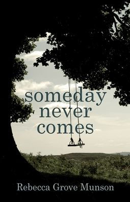 Someday Never Comes