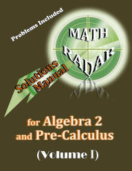 Title: Solutions Manual for Algebra 2 and Pre-Calculus (Volume I), Author: Aejeong Kang