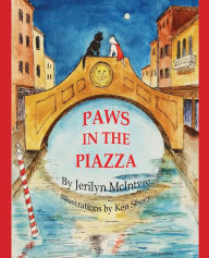 Title: Paws in the Piazza: Harley's Venetian Adventure, Author: Ken Shuey