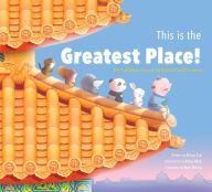 Title: This is the Greatest Place!: The Forbidden City and the World of Small Animals, Author: Brian Tse