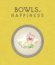 Title: Bowls of Happiness: Treasures from China and the Forbidden City, Author: Brian Tse