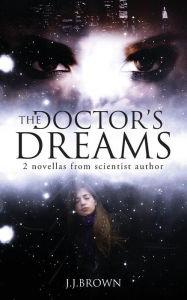 Title: The Doctor's Dreams, Author: J. J. Brown