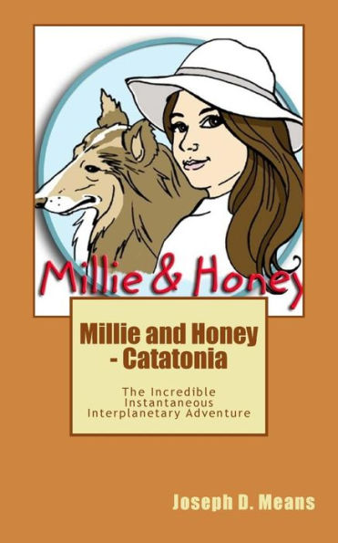 Millie and Honey - Catatonia: The Incredible Instantaneous Interplanetary Adventure