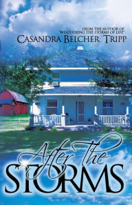 Title: After The Storms, Author: Casandra Belcher Tripp