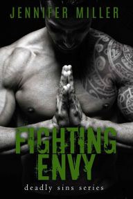 Title: Fighting Envy: A Deadly Sins Novel, Author: Jennifer Miller