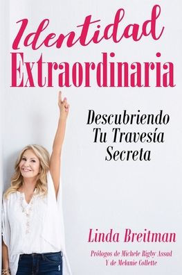 Identidad Extraordinaria: Descubriendo Tu Traves�a Secreta