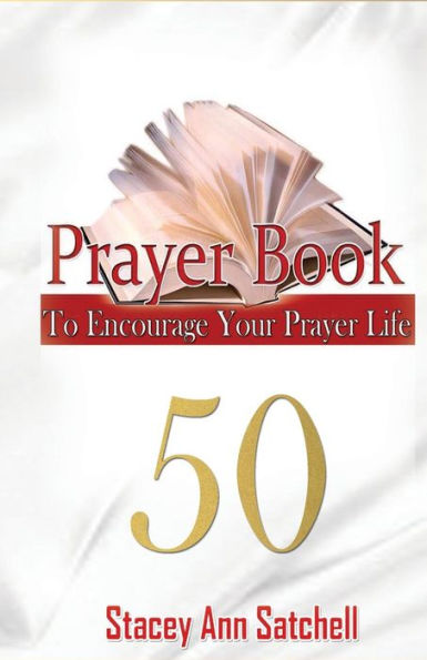 Prayer Book: 50 Prayer To Encourage Your Prayer Life