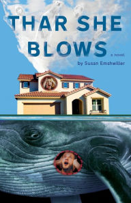 Top downloaded audio books Thar She Blows: a novel in English by Susan Emshwiller, Susan Emshwiller 9780989423632 CHM PDB