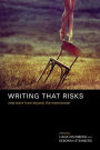 Writing That Risks: New Work from Beyond the Mainstream