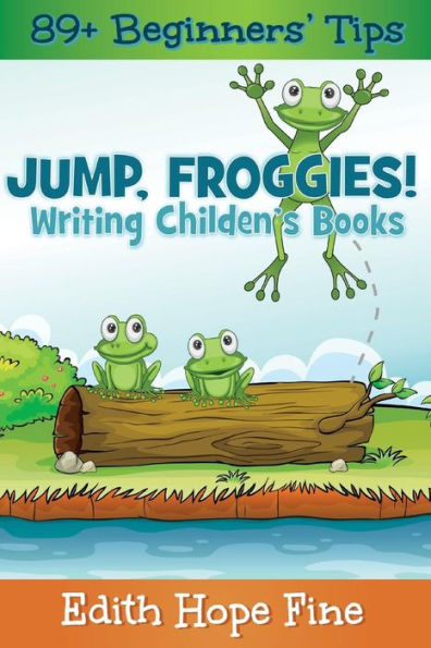 Jump, Froggies!: Writing Children's Books