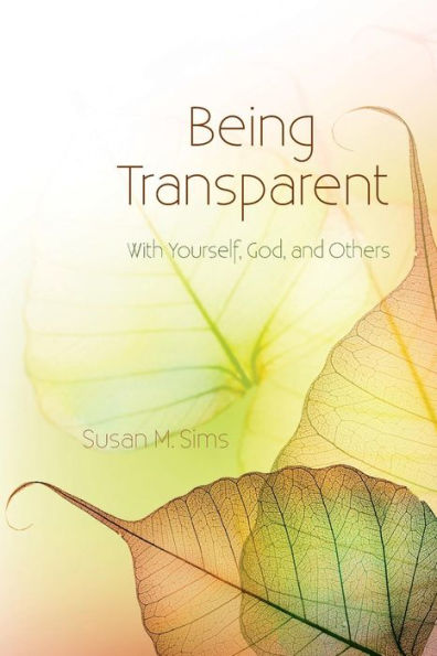 Being Transparent: With Yourself, God, and Others