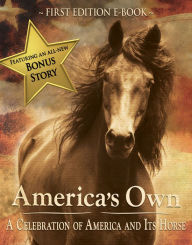 Title: America's Own: A Celebration of America and Its Horse, Author: J. Bryan Hickman