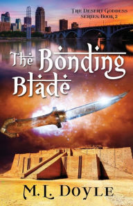 Title: The Bonding Blade, Author: M L Doyle