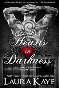 Title: Hearts in Darkness, Author: Laura Kaye