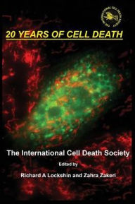 Title: 20 Years of Cell Death, Author: Richard A Lockshin