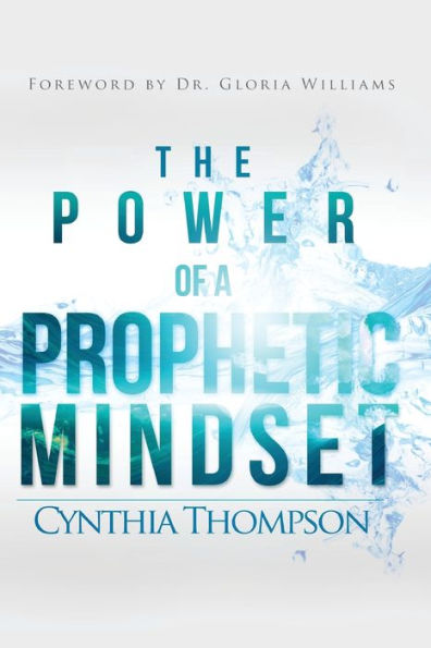 The Power of a Prophetic Mindset