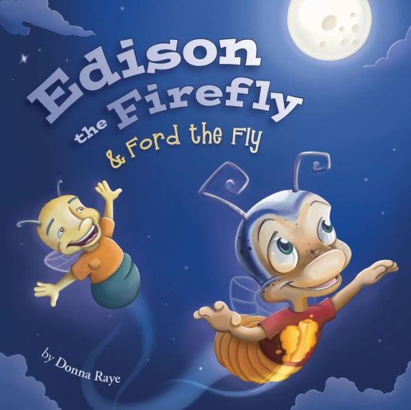 Edison the Firefly & Ford Fly