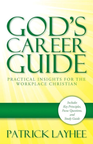 God's Career Guide: Practical Insights for the Workplace Christian