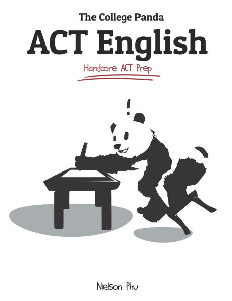 The College Panda's ACT English: Advanced Guide and Workbook