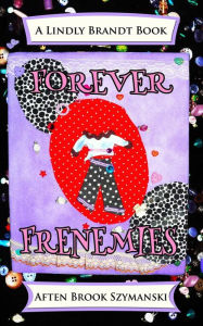 Title: Forever Frenemies, Author: Aften Brook Szymanski