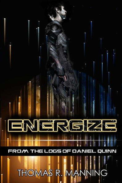 Energize: From the Logs of Daniel Quinn